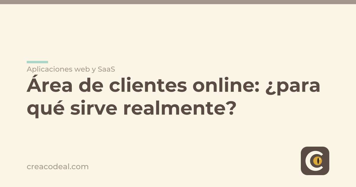 Área de clientes online: ¿para qué sirve realmente?