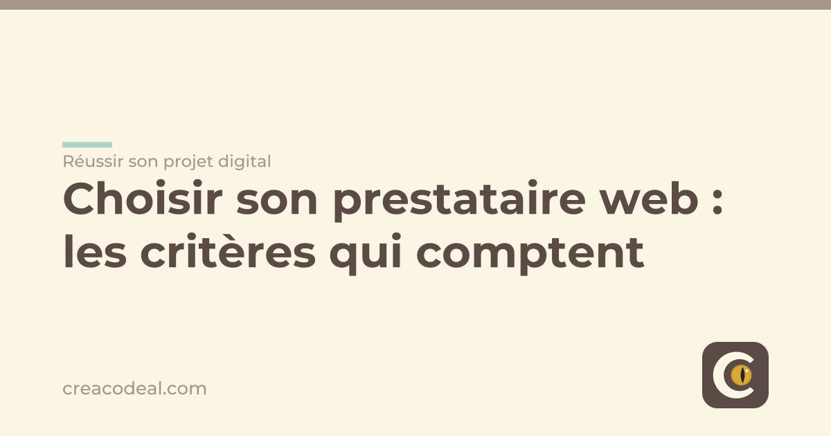 Choisir son prestataire web : les critères qui comptent