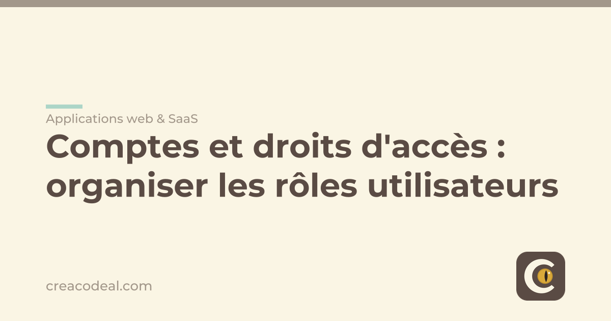 Comptes et droits d'accès : organiser les rôles utilisateurs