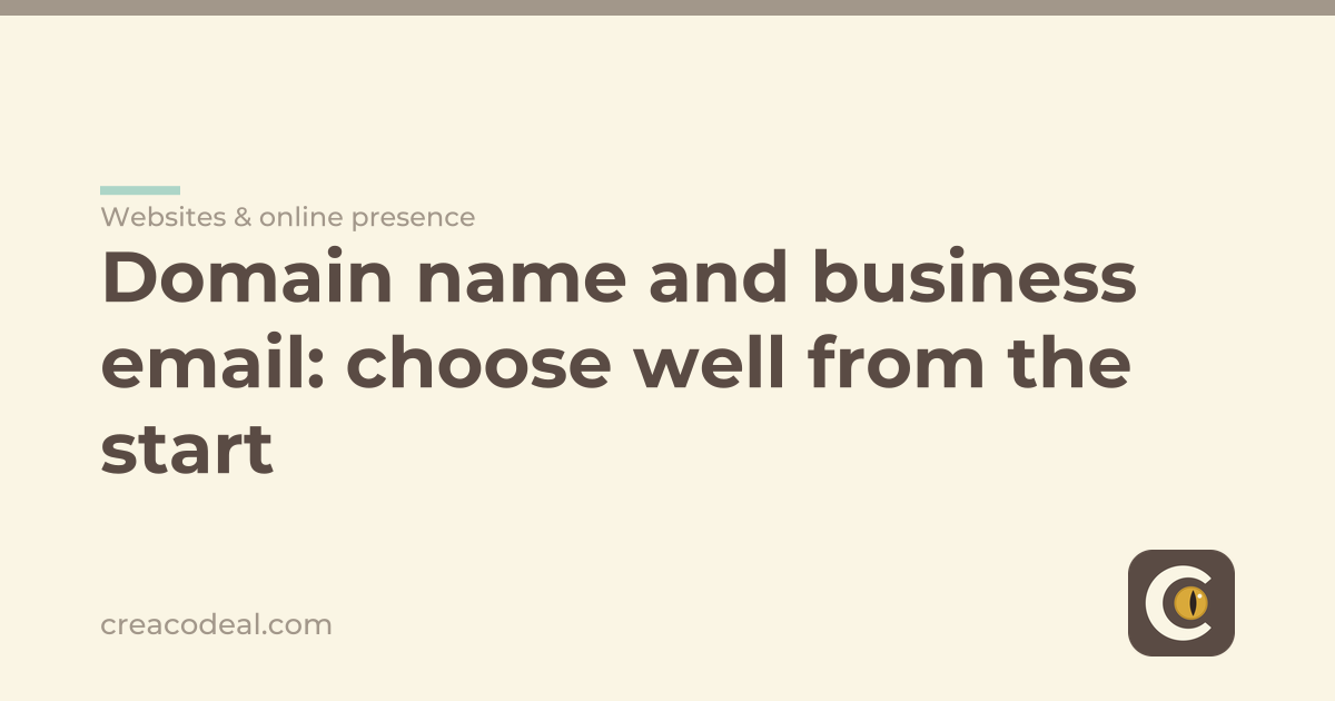 Domain name and business email: choose well from the start