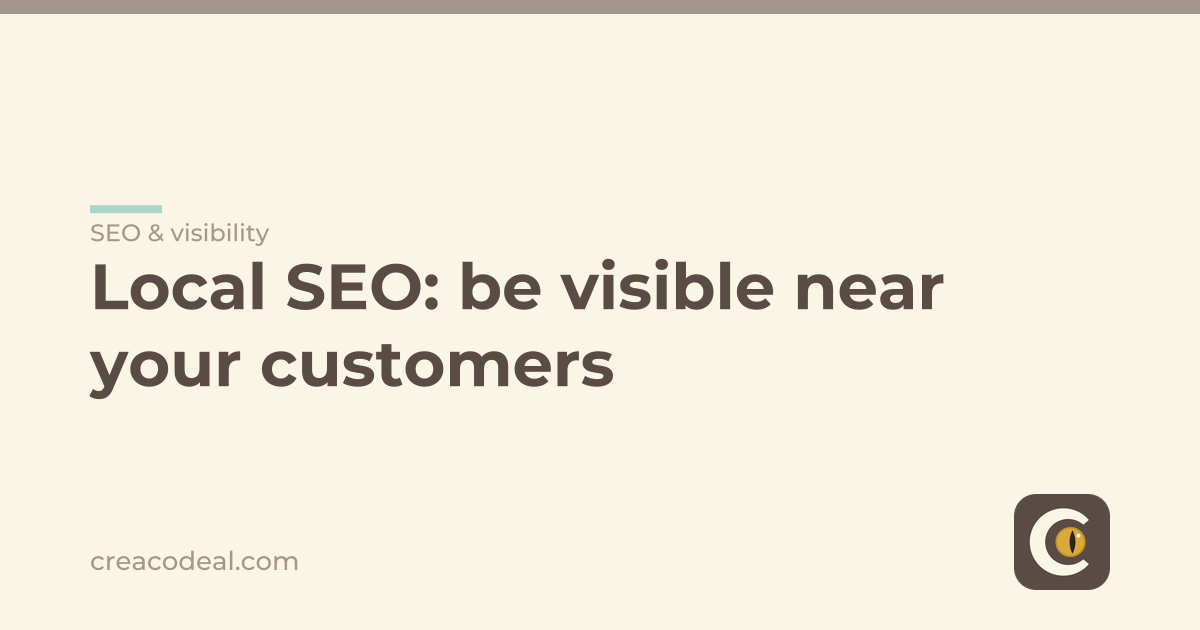 Local SEO: be visible near your customers
