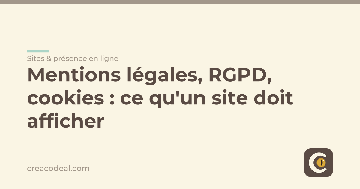 Mentions légales, RGPD, cookies : ce qu'un site doit afficher
