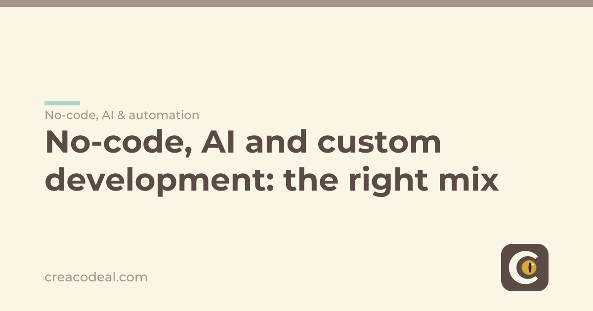 No-code, AI and custom development: the right mix