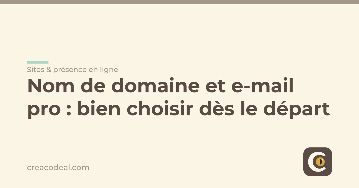 Nom de domaine et e-mail pro : bien choisir dès le départ