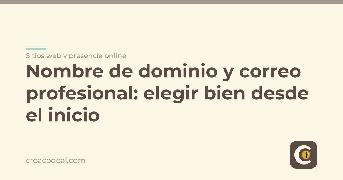 Nombre de dominio y correo profesional: elegir bien desde el inicio