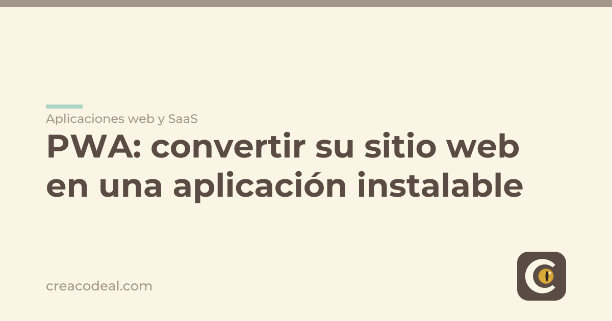 PWA: convertir su sitio web en una aplicación instalable