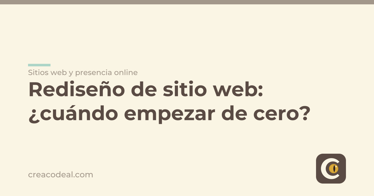 Rediseño de sitio web: ¿cuándo empezar de cero?