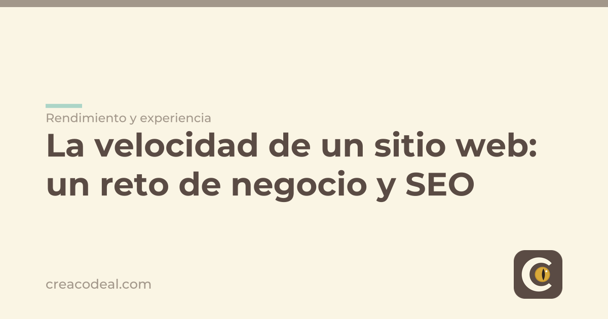 La velocidad de un sitio web: un reto de negocio y SEO